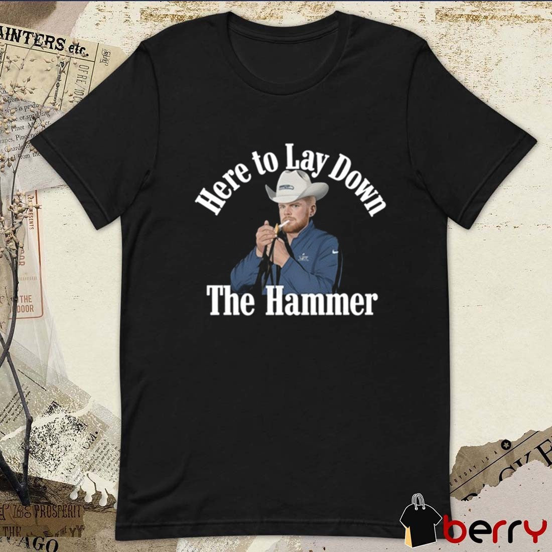 2026 Here To Lay Down The Hammer t-shirt