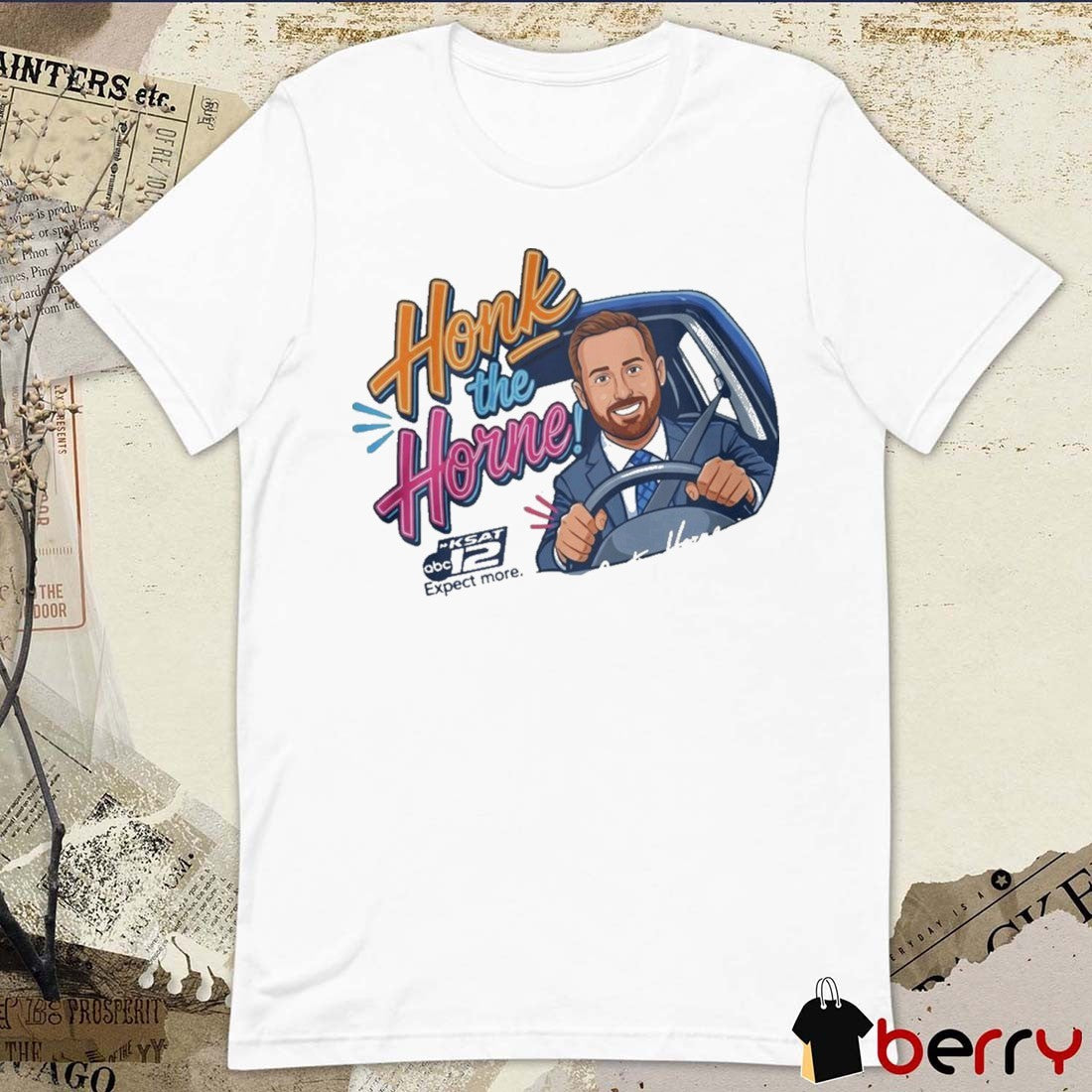 2026 Honk The Horn Justin Horne White KSAT 12 ABC Expect More Caricature t-shirt