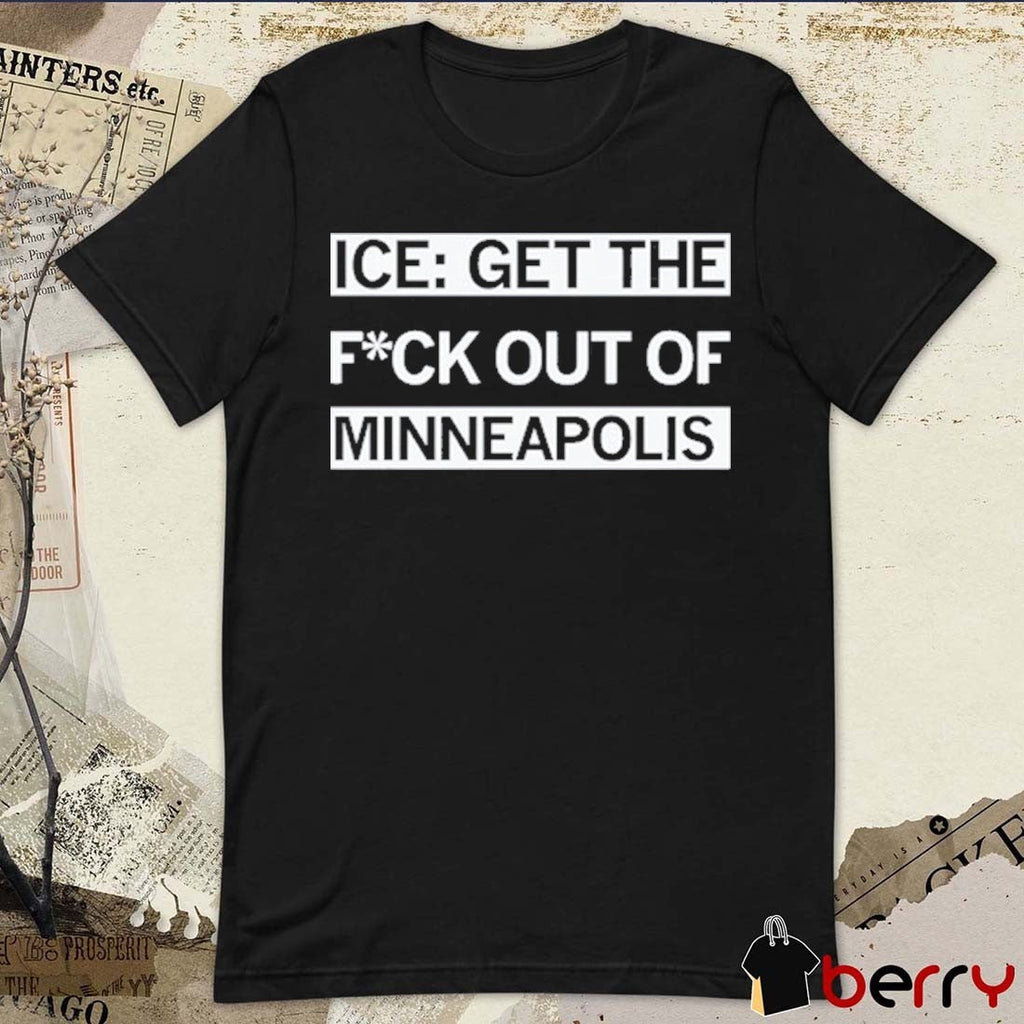2026 Ice Get The F Out Of Minneapolis t-shirt