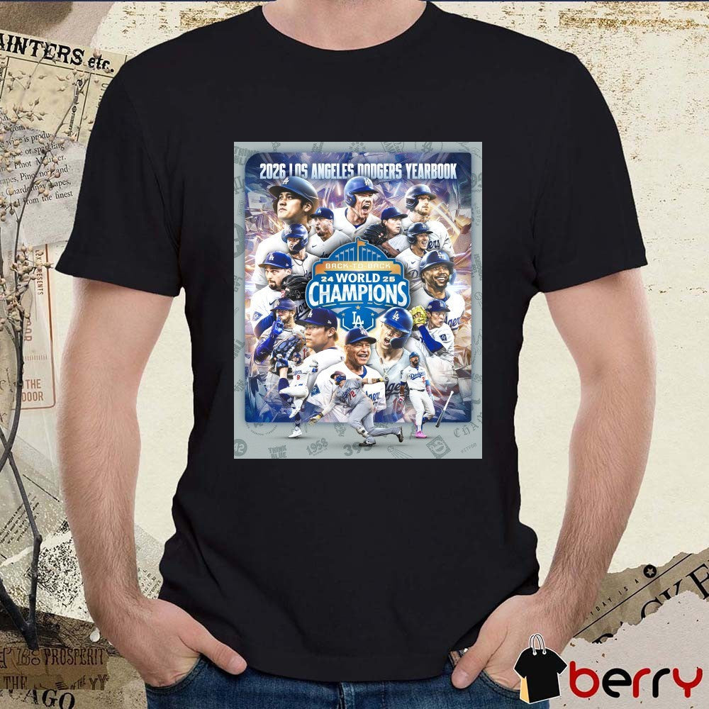 2026 Los Angeles Dodgers Yearbook Back To Back World Champions Poster t-shirt
