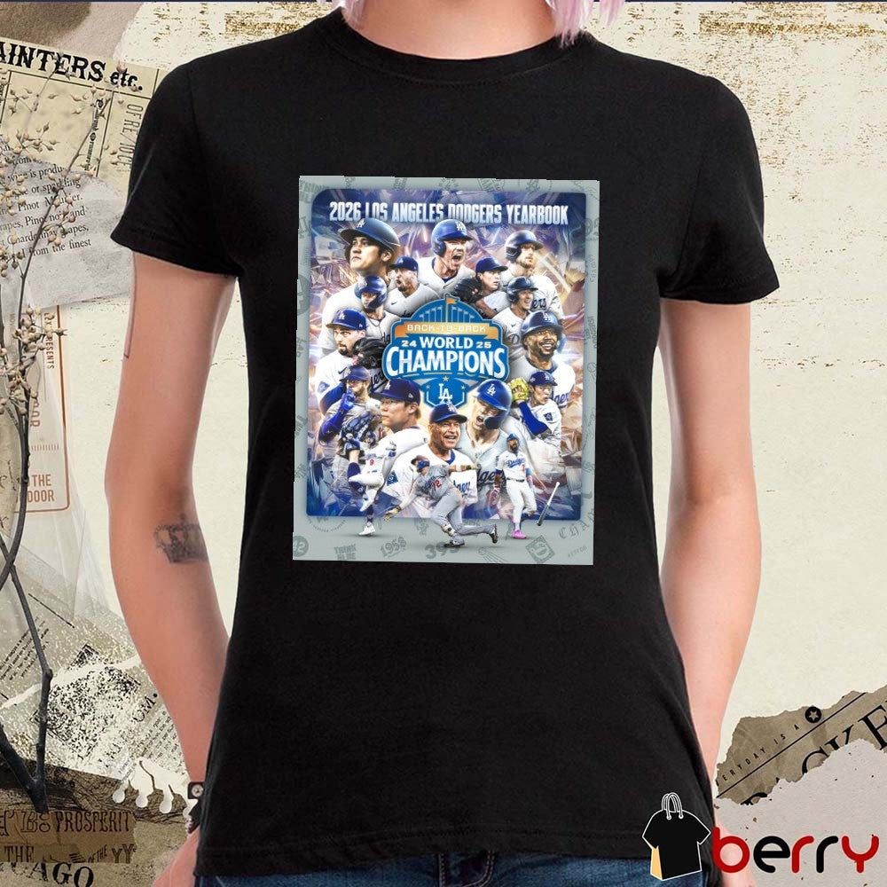 2026 Los Angeles Dodgers Yearbook Back To Back World Champions Poster t-shirt
