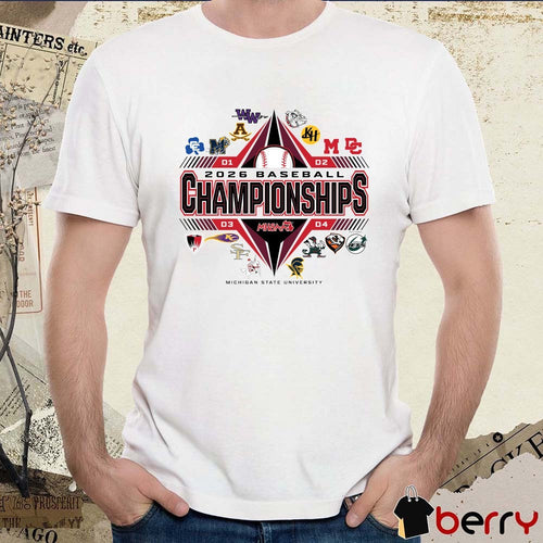 2026 MHSAA Baseball Championships Michigan State University t-shirt