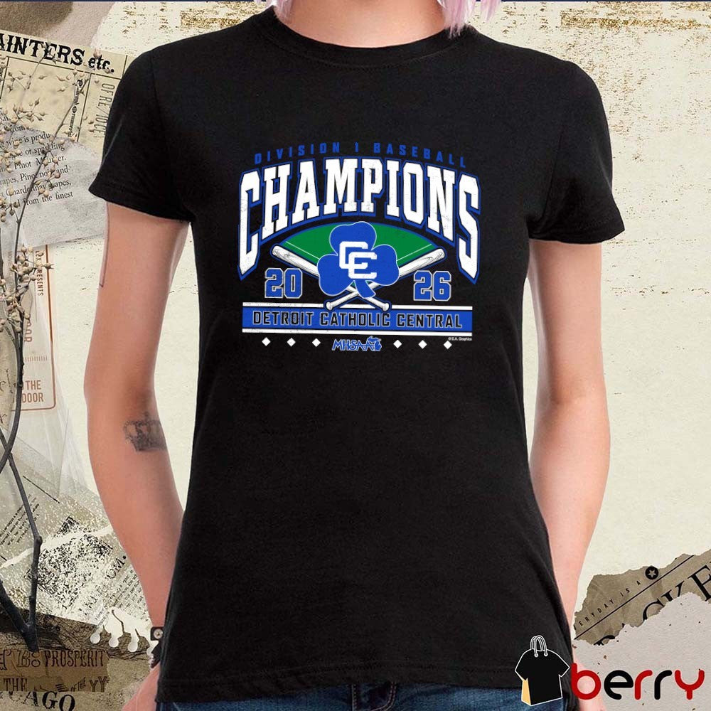 2026 MHSAA Baseball DI Champions Detroit Catholic Central t-shirt