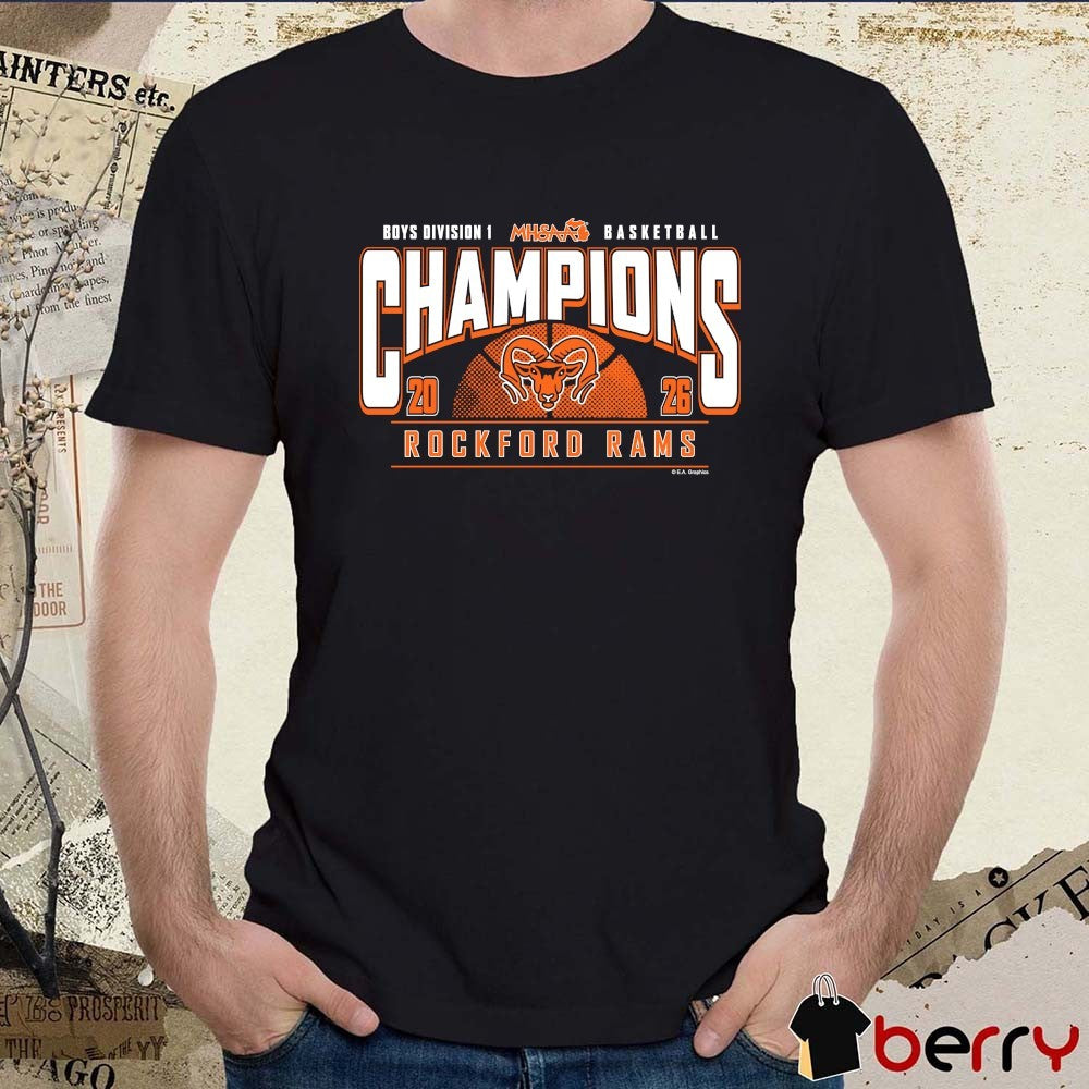 2026 MHSAA Boys Basketball D1 Champions Rockford Rams t-shirt