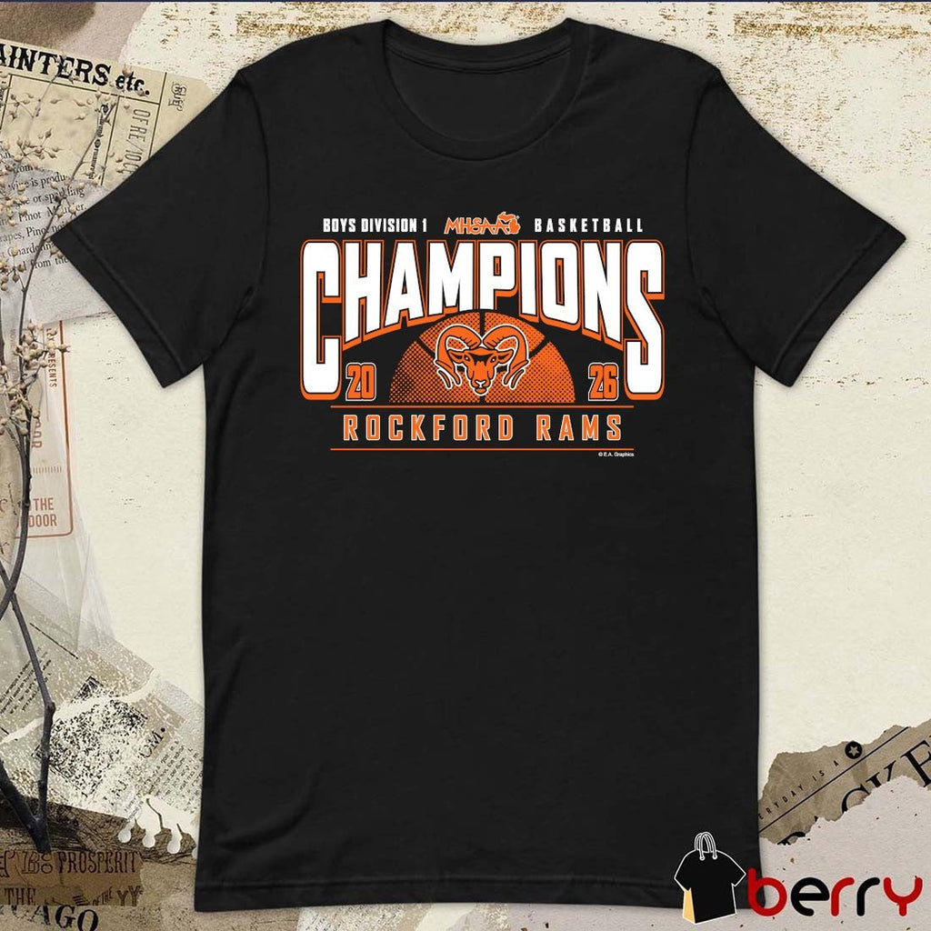 2026 MHSAA Boys Basketball D1 Champions Rockford Rams t-shirt