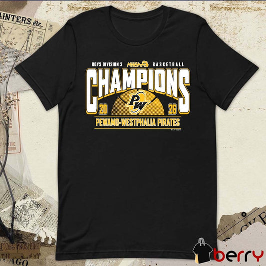 2026 MHSAA Boys Basketball D3 Champions Pewamo-Westphalia Pirates t-shirt