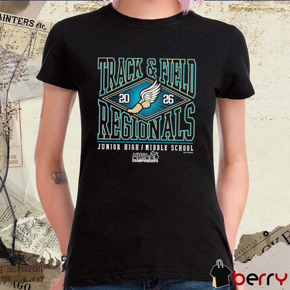 2026 MHSAA Championships Track & Field Junior High Middle School Regionals Logo t-shirt