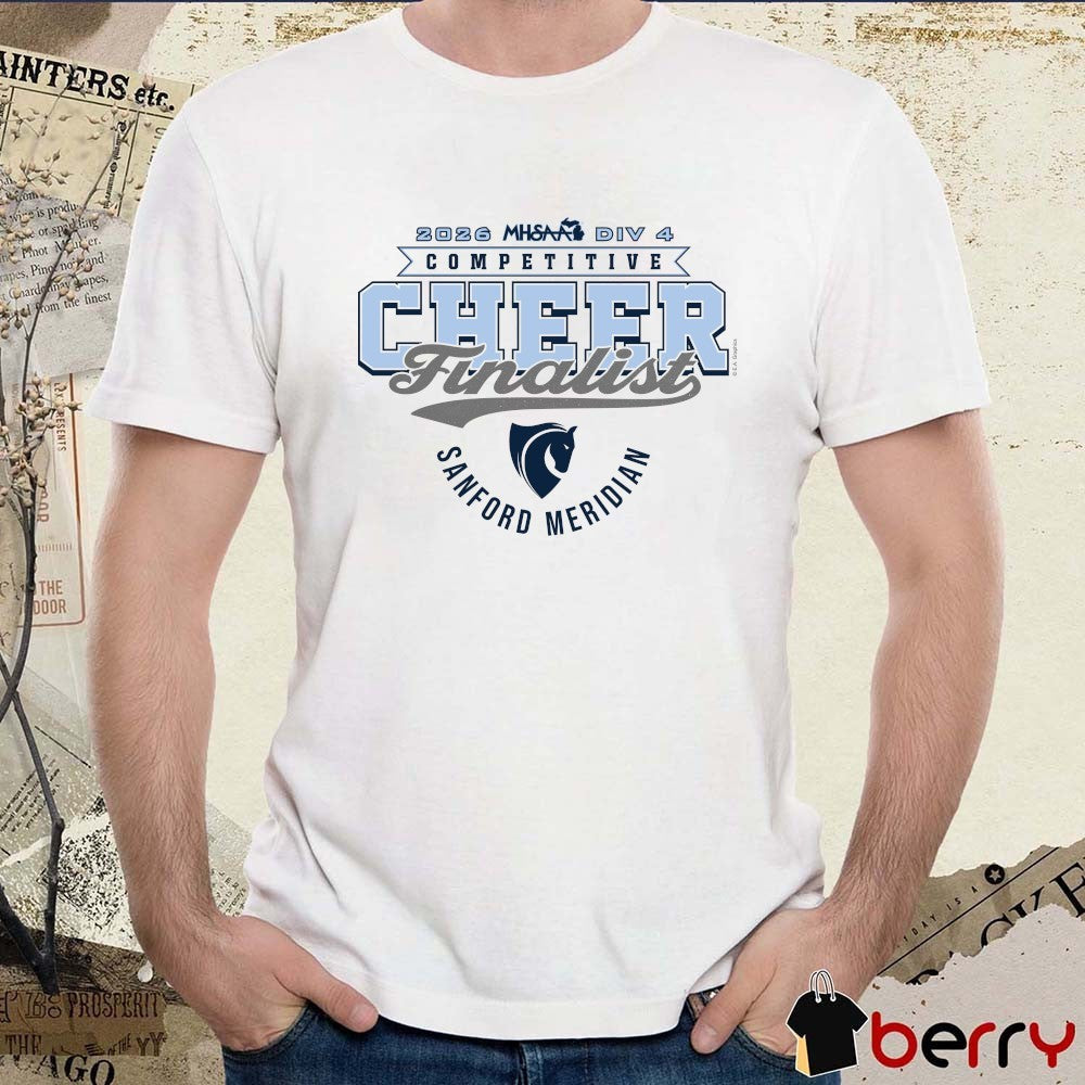 2026 MHSAA Competitive Cheer D1 Finalist Sanford Meridian Mustangs t-shirt