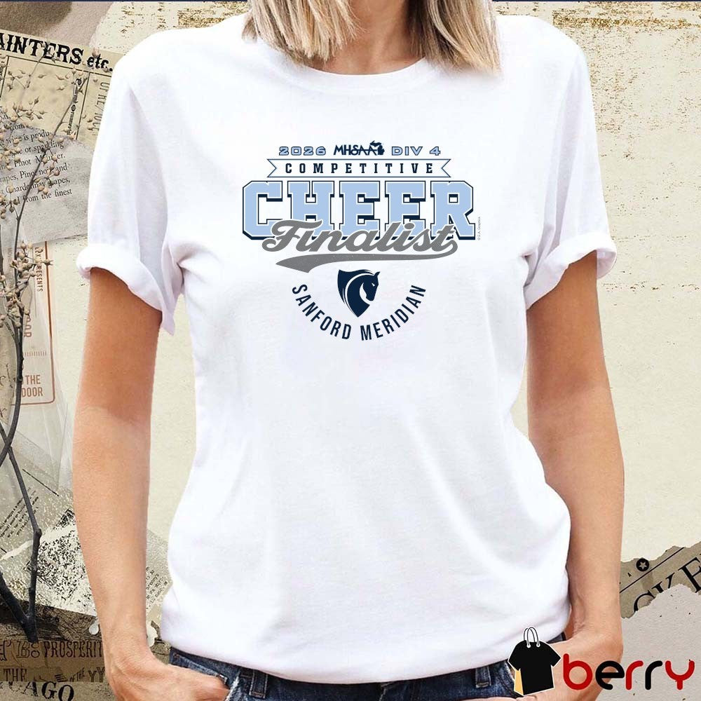2026 MHSAA Competitive Cheer D1 Finalist Sanford Meridian Mustangs t-shirt