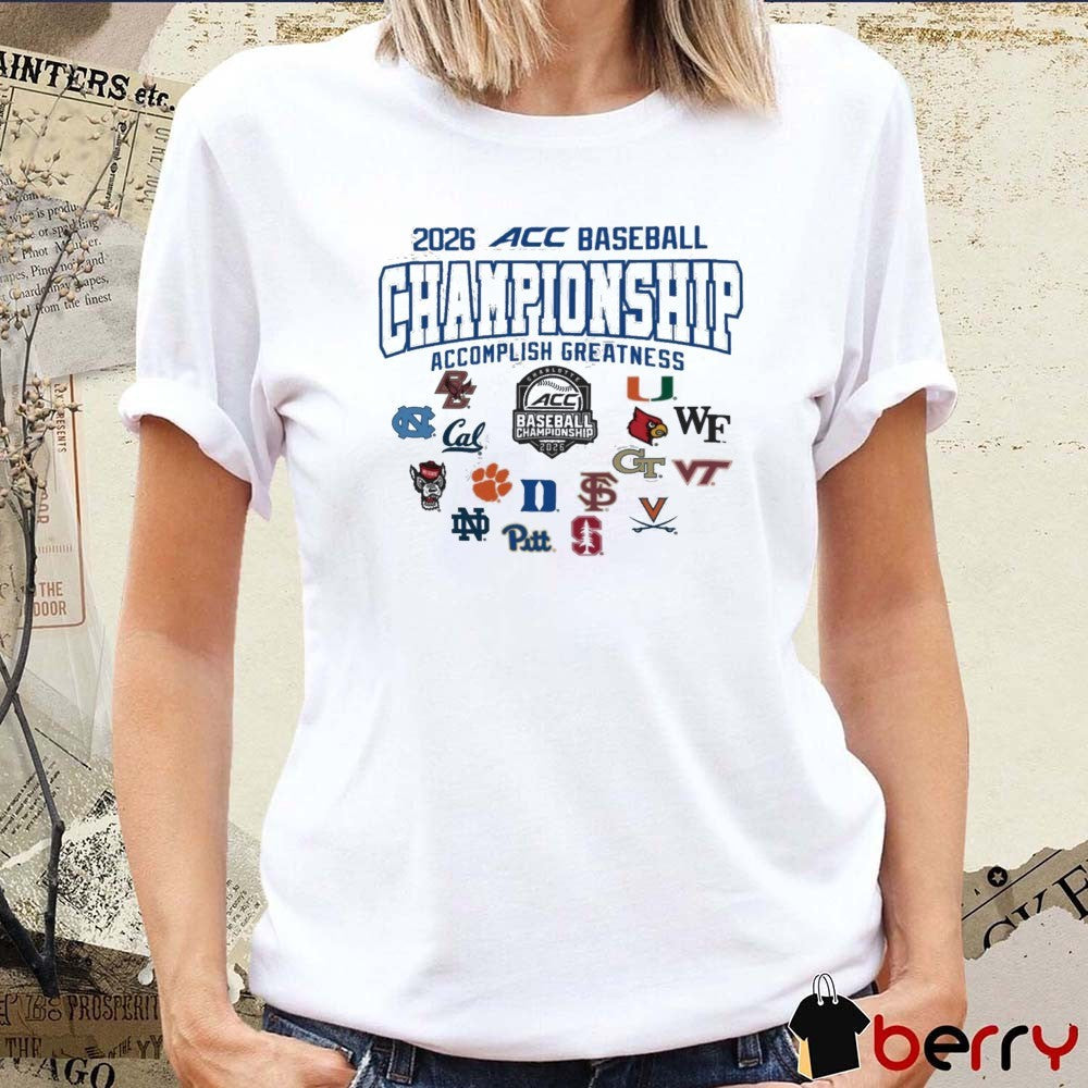 2026 NCAA ACC Baseball Championship Champion Accomplish Greatness All Teams Logos t-shirt