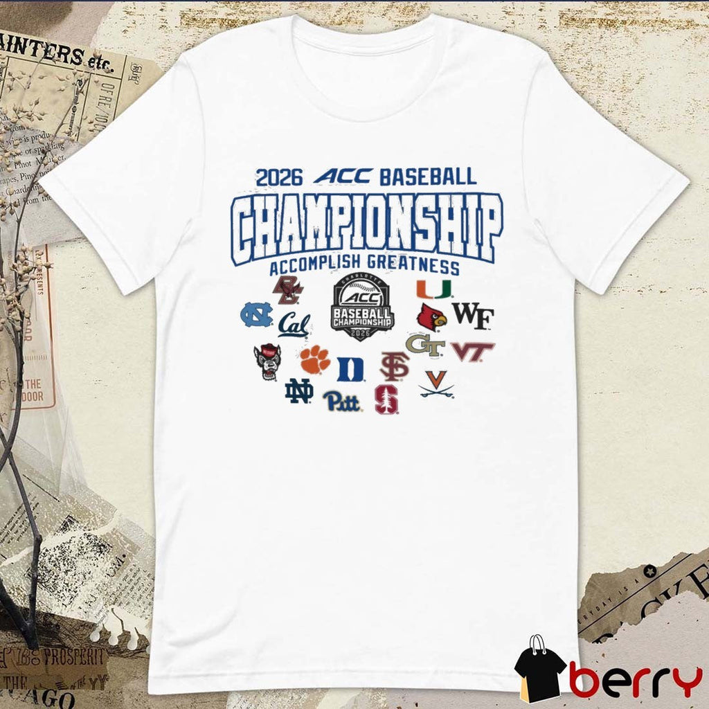 2026 NCAA ACC Baseball Championship Champion Accomplish Greatness All Teams Logos t-shirt