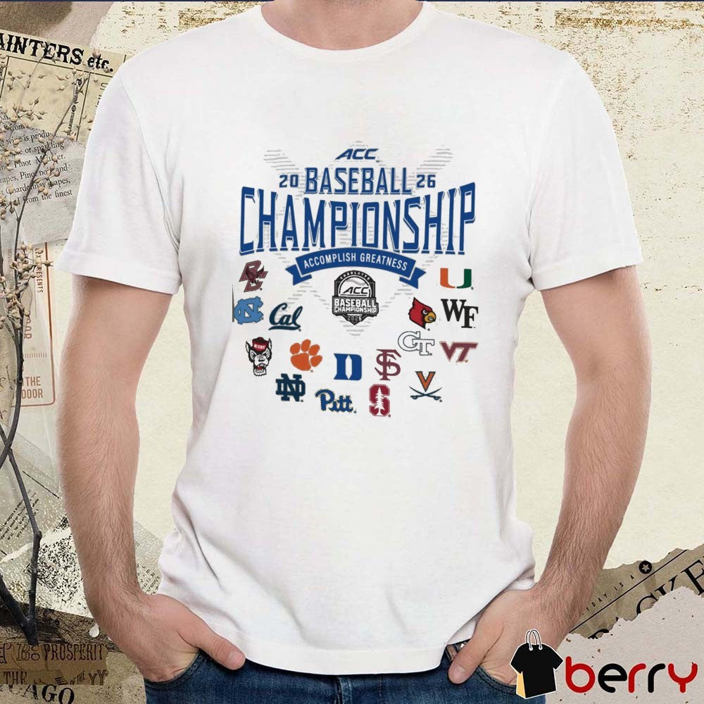 2026 NCAA Atlantic Coast Conference Baseball Championship Champion Accomplish Greatness Teams Logos t-shirt