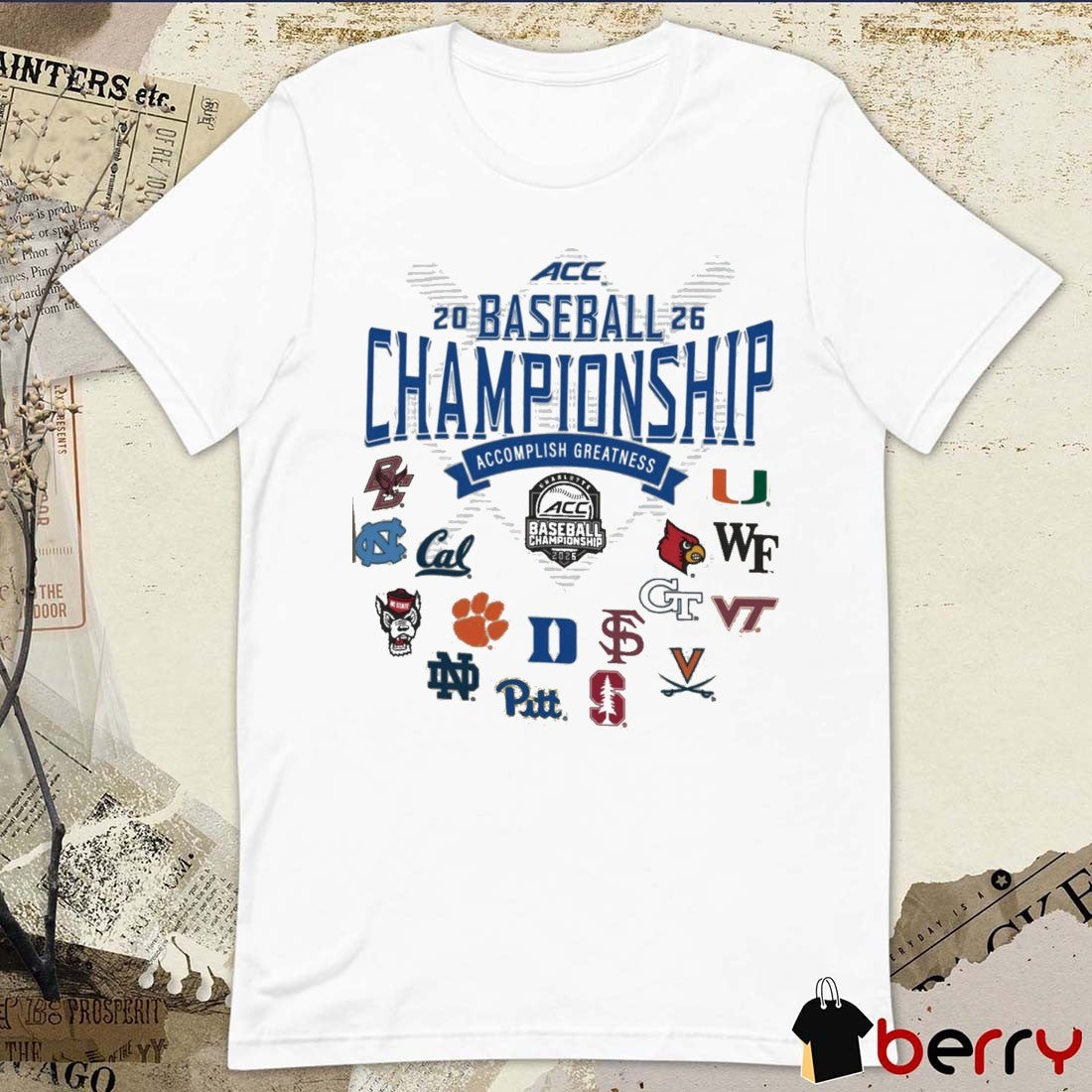 2026 NCAA Atlantic Coast Conference Baseball Championship Champion Accomplish Greatness Teams Logos t-shirt