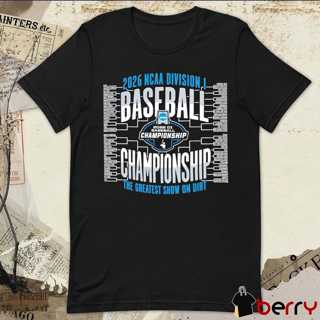 2026 NCAA Division I Baseball Regionals Championship The Greatest Show On Dirt t-shirt