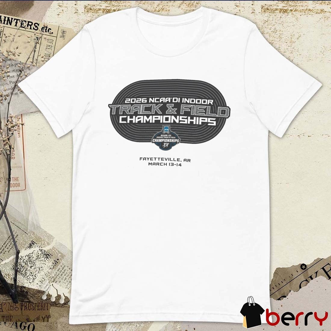 2026 NCAA Division I Indoor Track and Field Championships Fayetteville, Arkansas March 13-14 t-shirt