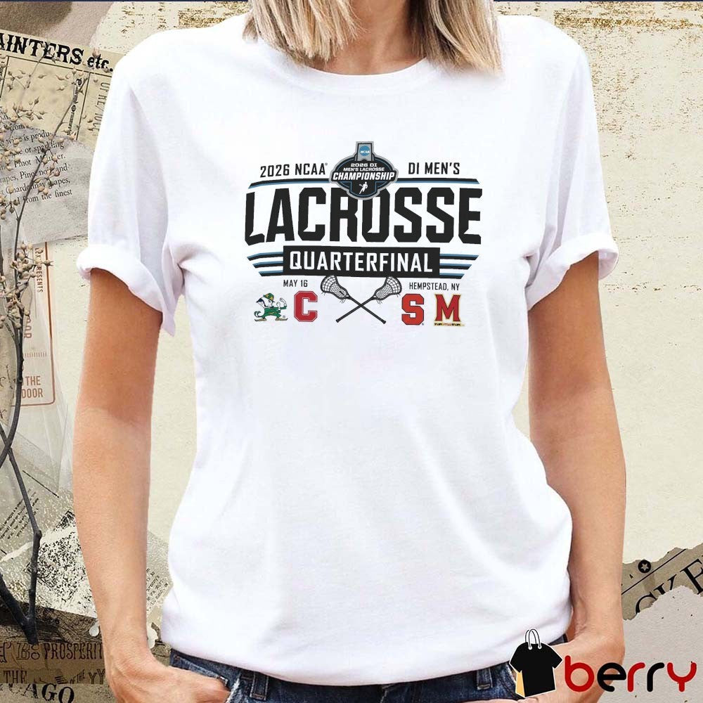 2026 NCAA Division I Men’s Lacrosse Championship Quarterfinal May 16 Hempstead, New York t-shirt
