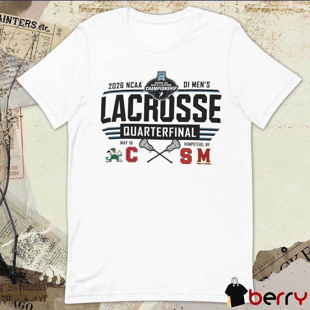 2026 NCAA Division I Men’s Lacrosse Championship Quarterfinal May 16 Hempstead, New York t-shirt