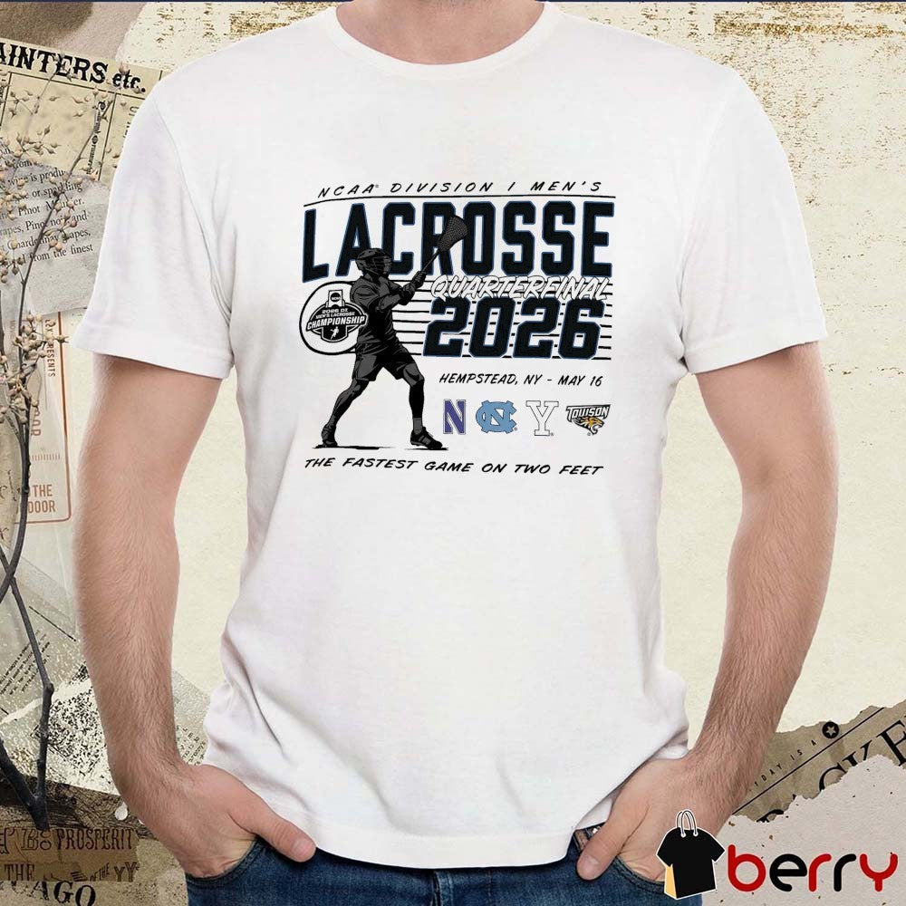 2026 NCAA Division I Men’s Lacrosse Quarterfinal Hempstead, NY May 16 The Fastest Game on Two Feet t-shirt