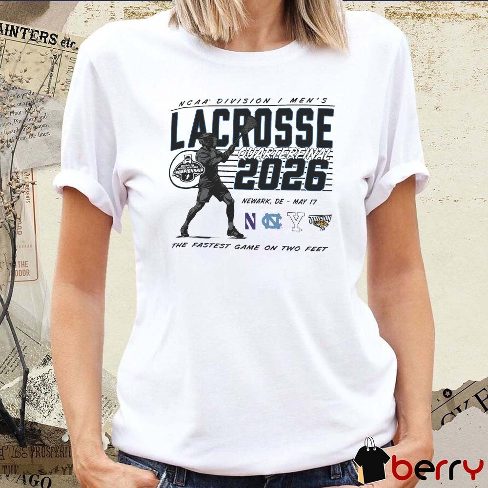 2026 NCAA Division I Men’s Lacrosse Quarterfinal Newark, DE on May 17 The Fastest Game On Two Feet t-shirt