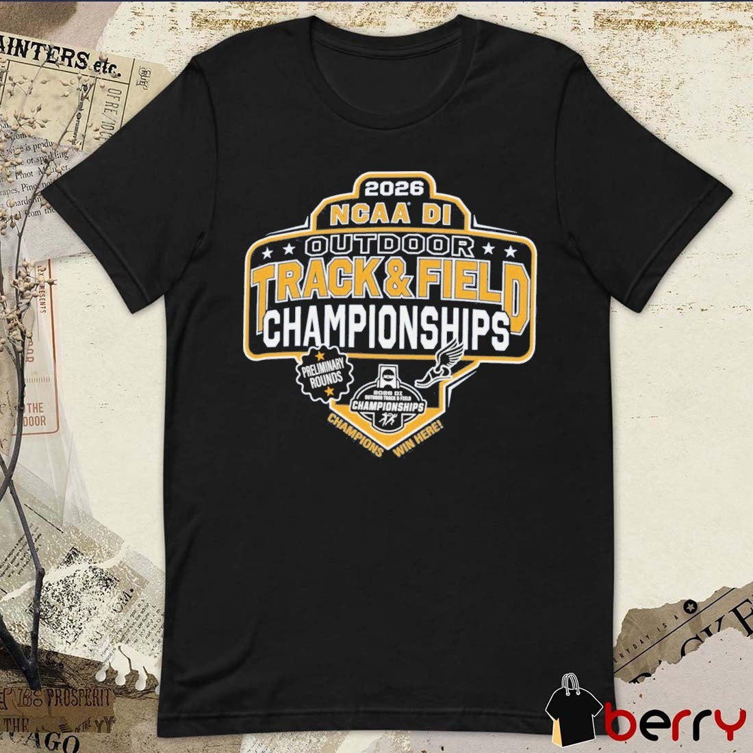 2026 NCAA Division I Outdoor Track & Field First Round Preliminary Rounds Champions Win Here t-shirt