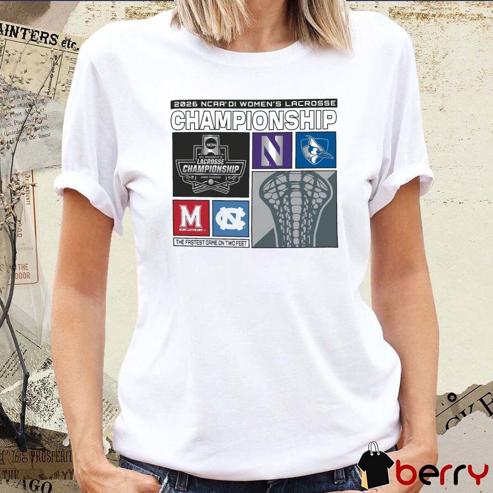 2026 NCAA Division I Women’s Lacrosse Championship Champion The Fastest Game On Two Feet Teams Logos t-shirt