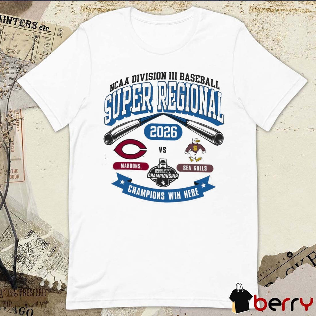 2026 NCAA Division III Baseball Super Regional Salisbury Maroons Vs Sea Gulls t-shirt