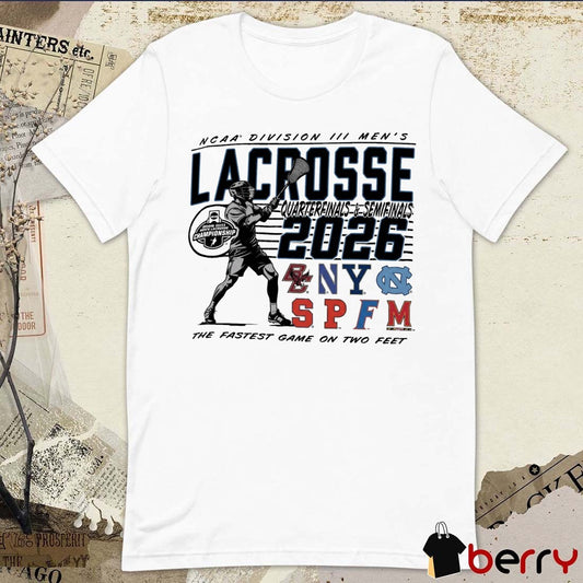 2026 NCAA Division III Men’s Lacrosse Championship quarterfinals and semifinals Charlottesville, VA The Fastest Game On Two Feet t-shirt