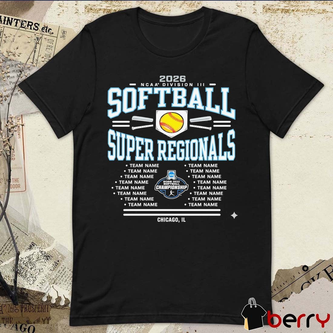 2026 NCAA Division III Softball Super Regionals Champion Chicago, IL Team Name t-shirt