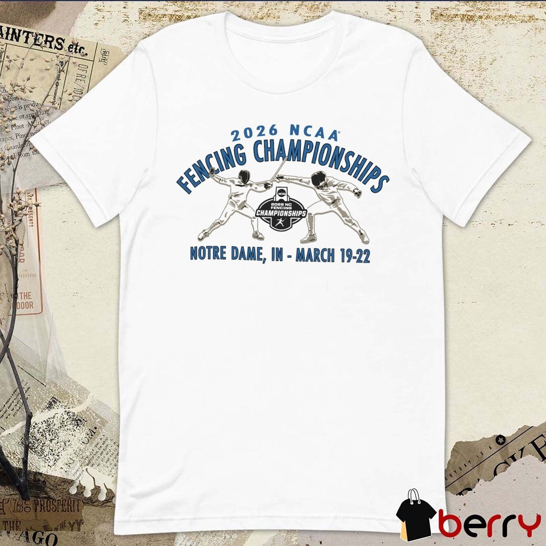 2026 NCAA Fencing Championships Notre Dame, IN March 19-22, 2026 t-shirt