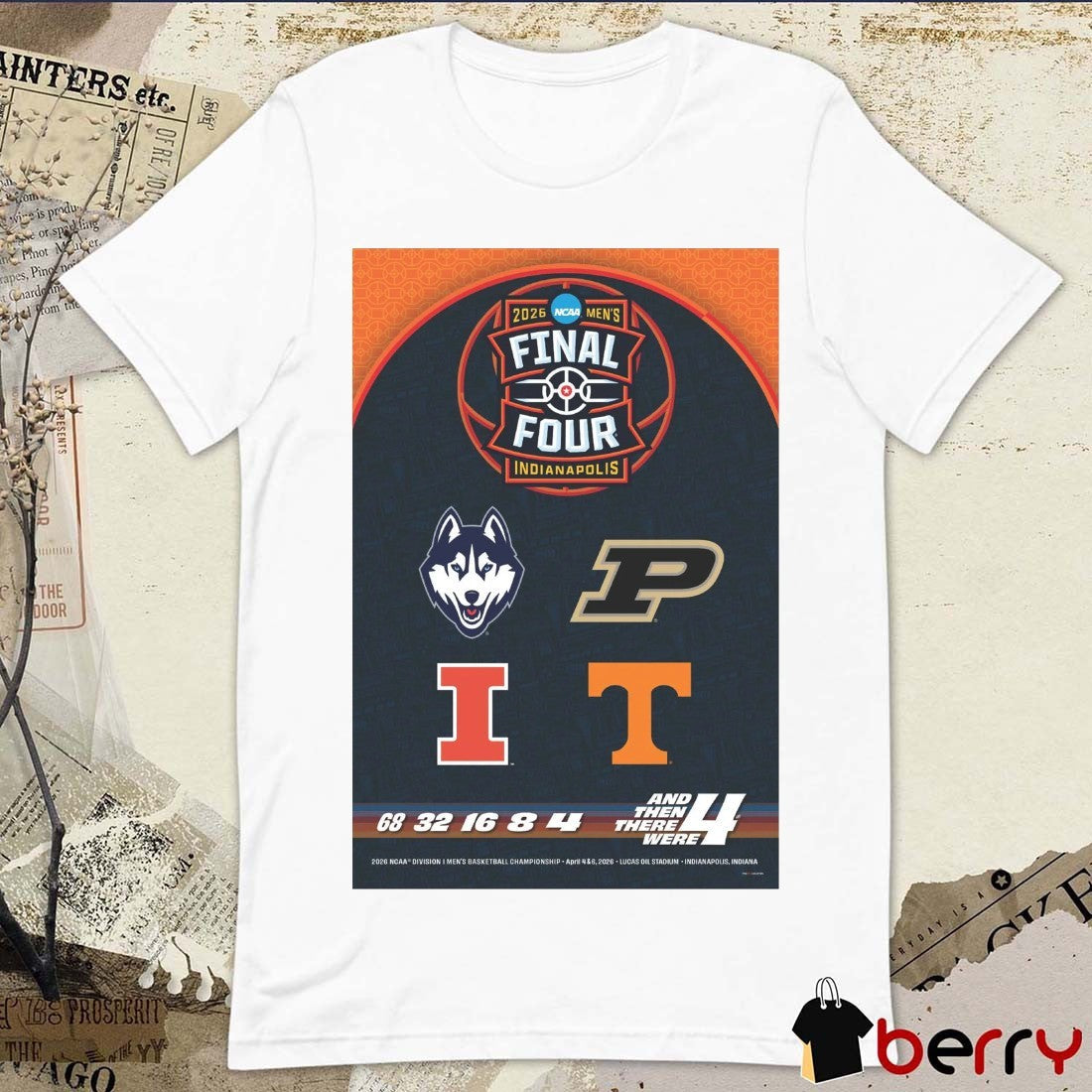 2026 NCAA Men’s Basketball Final Four Indianapolis UConn Purdue Illinois and Tennessee Poster t-shirt