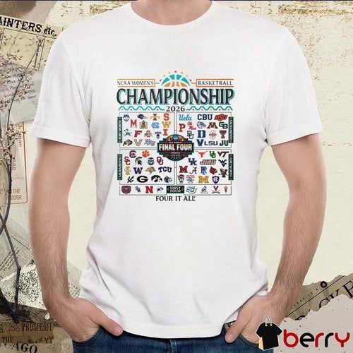 2026 NCAA Women’s Basketball Championship Conceptual Bracket College Team Logos – Four It All t-shirt