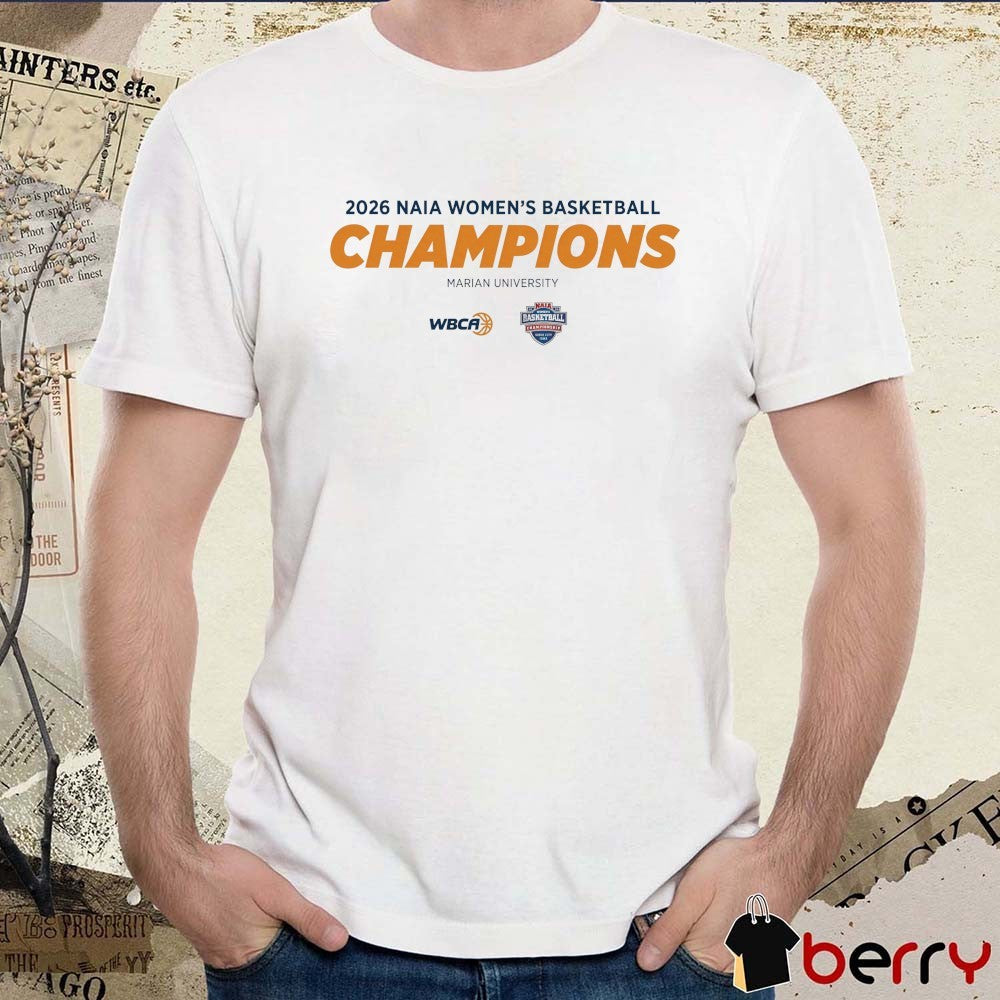 2026 Naia Women’s Basketball Champions Marian University WBCA t-shirt