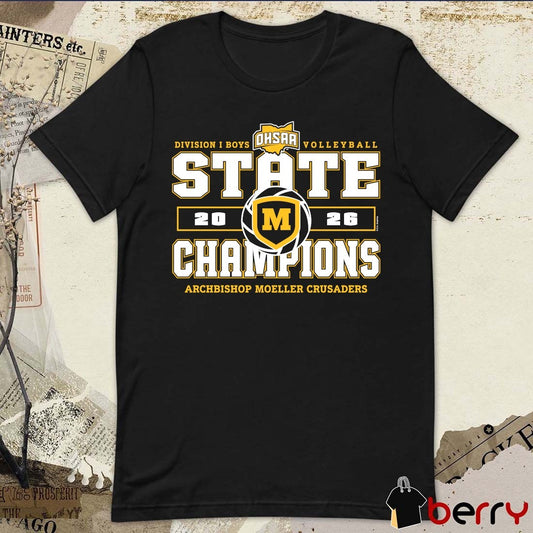 2026 OHSAA Boys Volleyball DI State Champions Archbishop Moeller Crusaders t-shirt