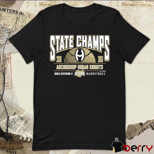 2026 OHSAA Girls Basketball D2 State Champions Archbishop Hoban Knights t-shirt