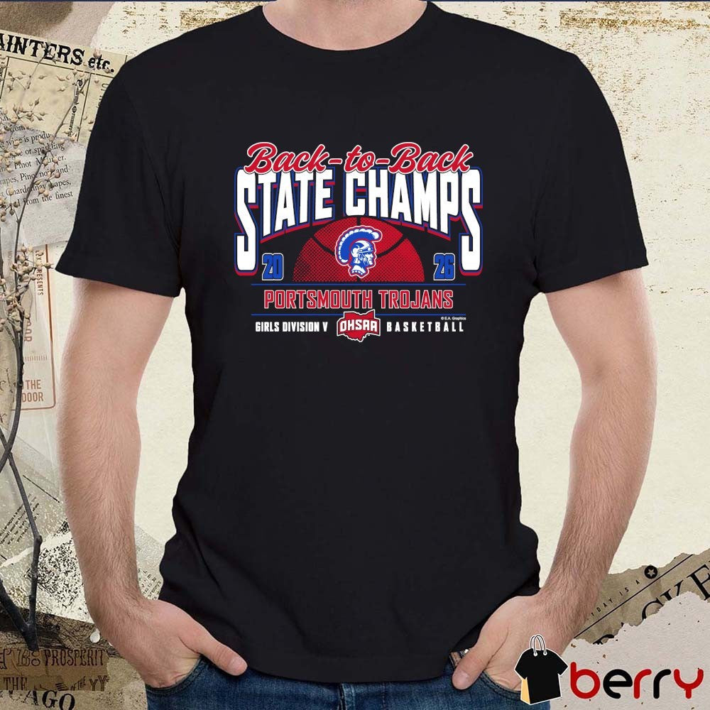 2026 OHSAA Girls Basketball D5 Back-to-Back State Champions Portsmouth Trojans t-shirt
