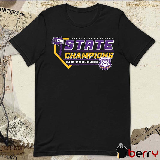 2026 OHSAA Softball DIII State Champions Bloom-Carroll Bulldogs t-shirt
