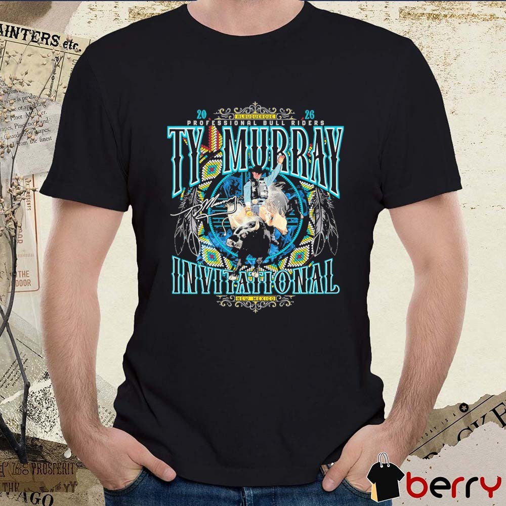 2026 Professional Bull Riders PBR Ty Murray Invitational Albuquerque, New Mexico Signature t-shirt