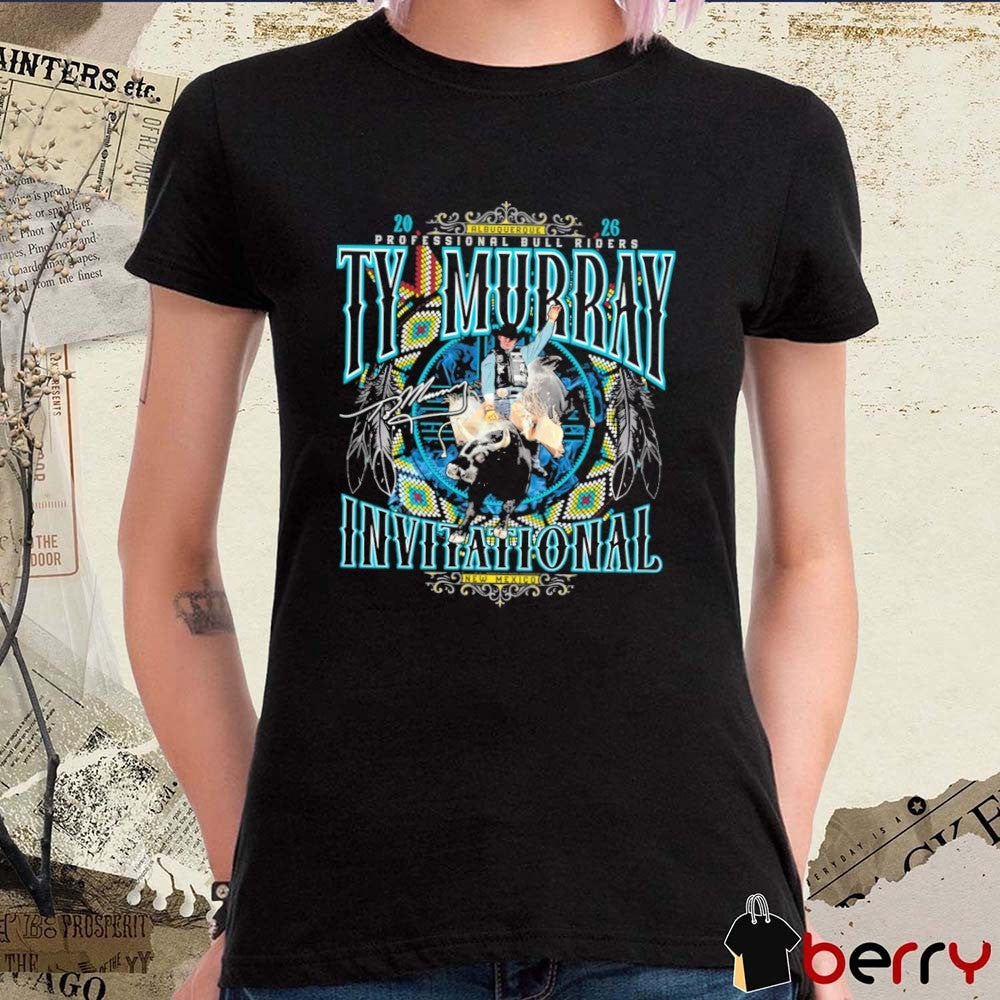 2026 Professional Bull Riders PBR Ty Murray Invitational Albuquerque, New Mexico Signature t-shirt