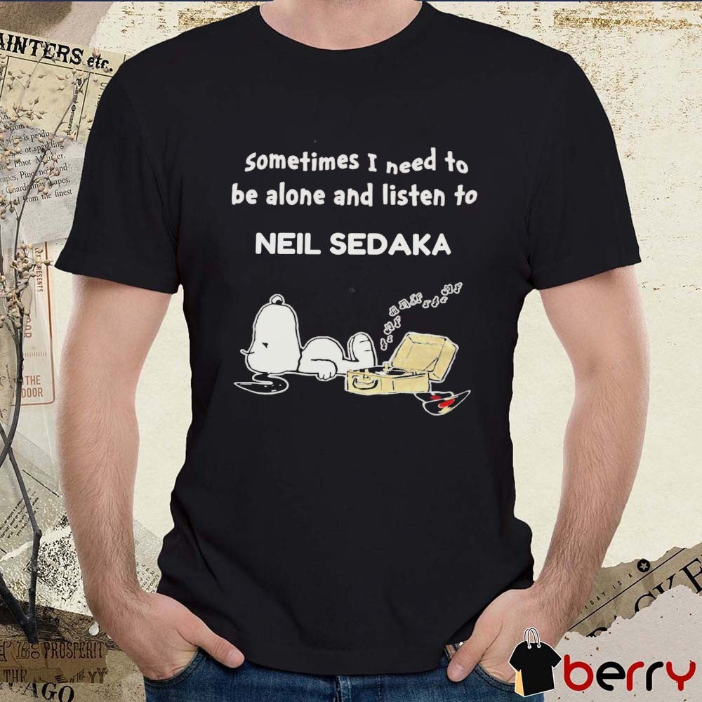 2026 Snoopy Sometimes I Need To Be Alone And Listen To Neil Sedaka t-shirt