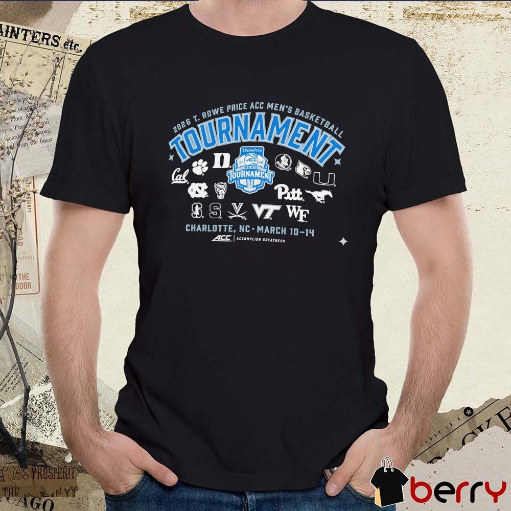 2026 T. Rowe Price ACC Men’s Basketball Tournament commemorative Charlotte, NC March 10-14 t-shirt