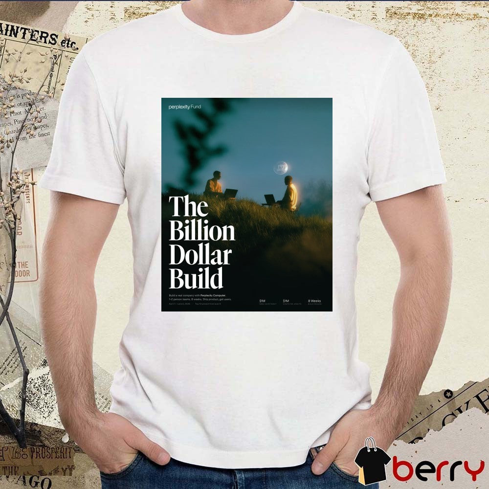 2026 The Billions Dollar Build Perplexity Fund Poster t-shirt