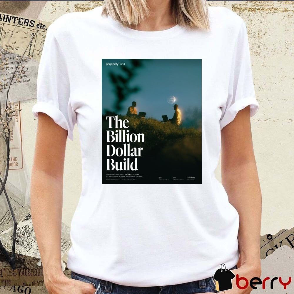2026 The Billions Dollar Build Perplexity Fund Poster t-shirt