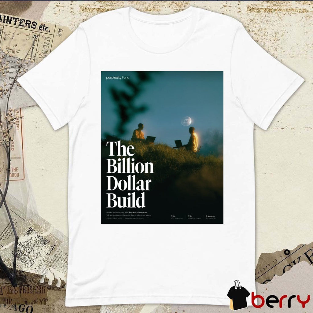 2026 The Billions Dollar Build Perplexity Fund Poster t-shirt