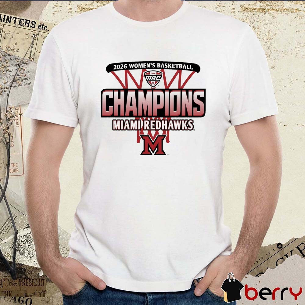 2026 Women’s Basketball Mid-american Conference Regular Season Champions Miami Redhawks t-shirt