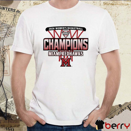 2026 Women’s Basketball Mid-american Conference Regular Season Champions Miami Redhawks t-shirt