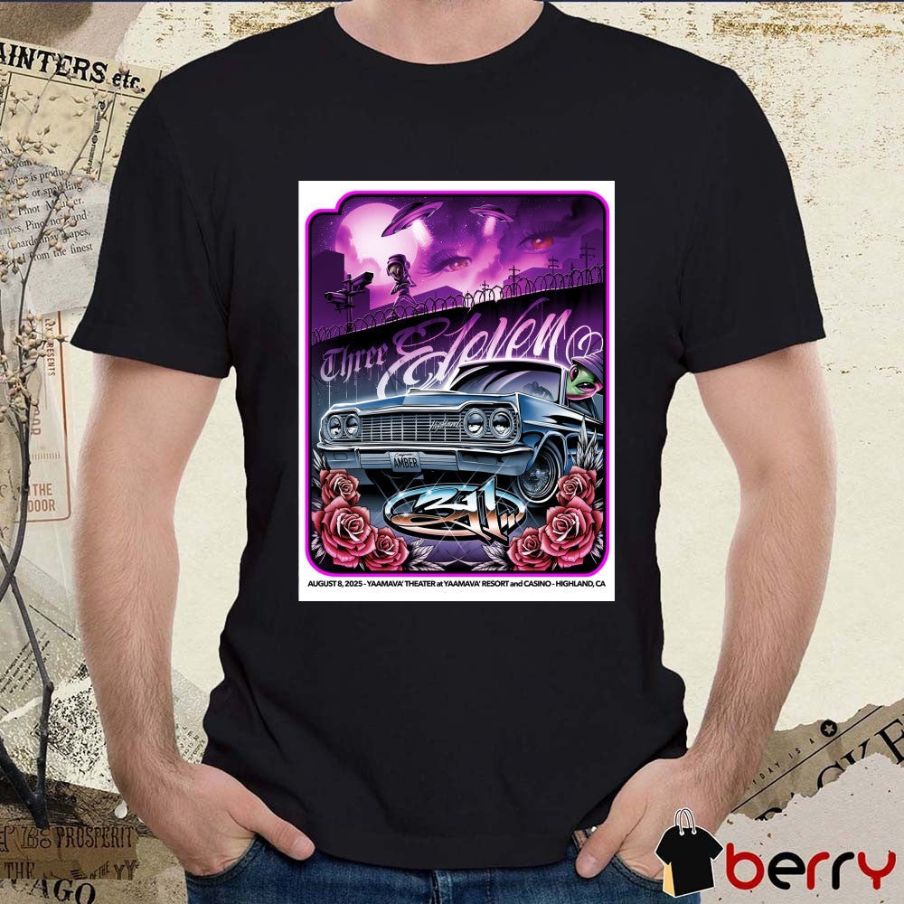 311 August 8 2025 at the Yaamava’ Theater at Yaamava’ Resort and Casino in Highland, CA Poster t-shirt