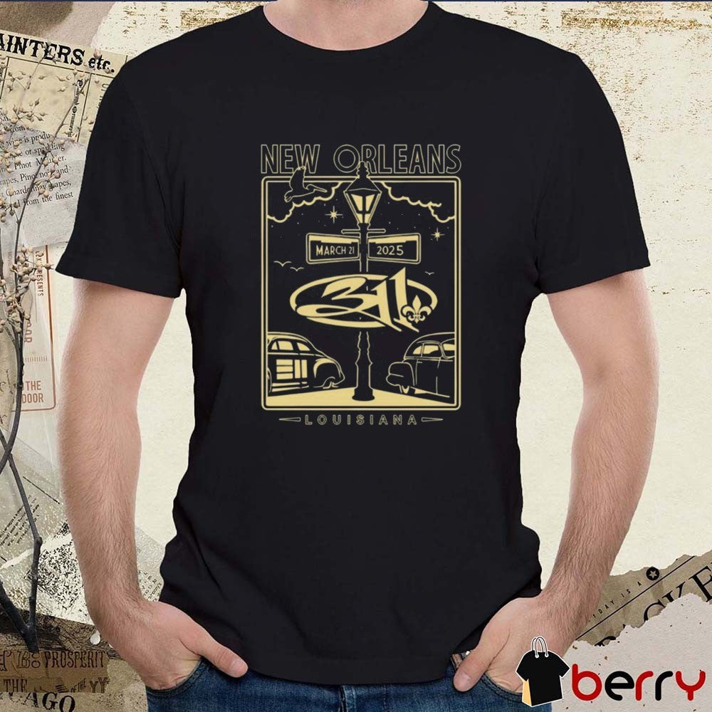 311 New Fillmore New Orleans Mar 21 2025 Orleans LA Tour Louisiana t-shirt