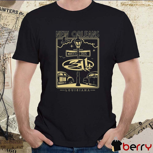 311 New Fillmore New Orleans Mar 21 2025 Orleans LA Tour Louisiana t-shirt