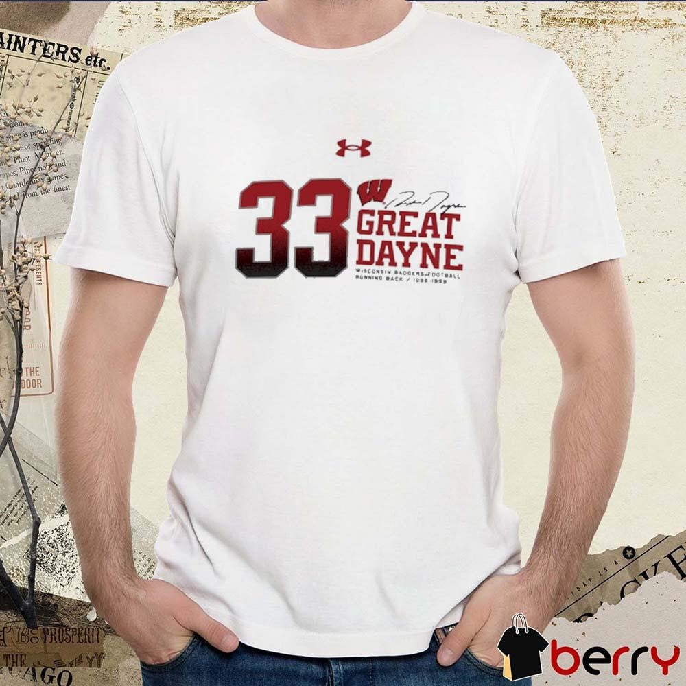33 Great Ron Dayne Wisconsin Badgers Stats NFL Signature t-shirt