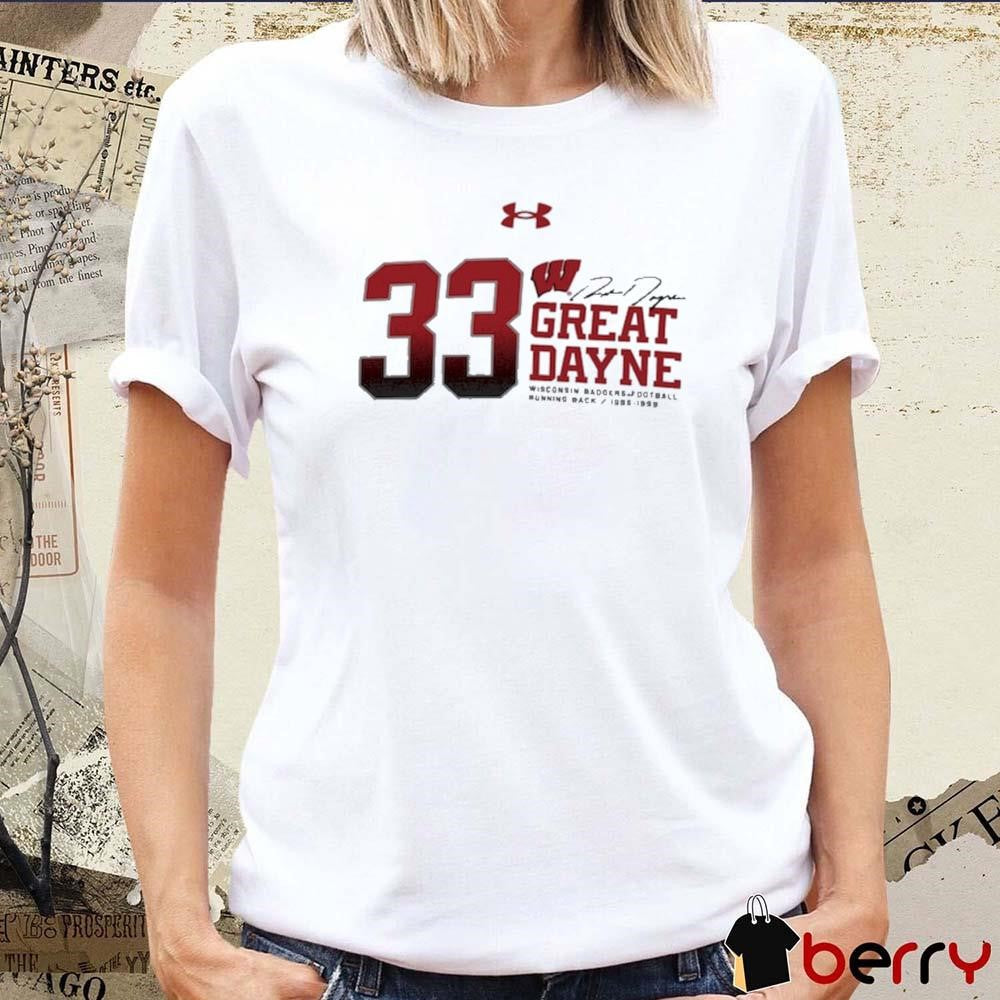 33 Great Ron Dayne Wisconsin Badgers Stats NFL Signature t-shirt